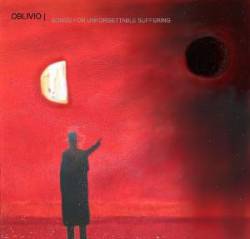 Oblivio : Songs for Unforgettable Suffering